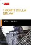 I morti della selva libro