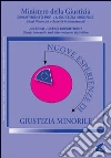 Nuove esperienze di giustizia minorile Nuove esperienze di giustizia minorile