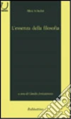L'essenza della filosofia L'essenza della filosofia