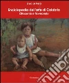 Enciclopedia dell'arte di Calabria. Ottocento e Novecento libro