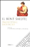 Il bene salute Il bene salute