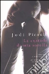 La custode di mia sorella libro