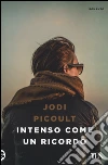 Intenso come un ricordo libro