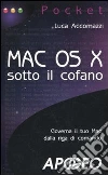 Mac OS X sotto il cofano Mac OS X sotto il cofano