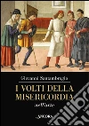 Volti della misericordia nell'arte libro