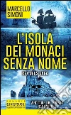L'isola dei monaci senza nome libro