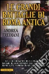Le grandi battaglie di Roma antica libro