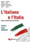 L'italiano e l'Italia. Chiavi degli esercizi libro