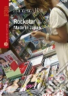Rockstar. Made in Japan Rockstar. Made in Japan