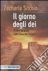 Il Giorno degli Dei. Le cronache terrestri Il Giorno degli Dei. Le cronache terrestri