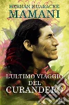 L'ultimo viaggio del Curandero libro