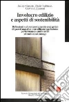 Involucro edilizio e aspetti di sostenibilà. Riflessioni sul comportamento energetico di pareti massive e stratificate iperisolate: performances ambientali... Involucro edilizio e aspetti di sostenibilà. Riflessioni sul comportamento energetico di pareti massive e stratificate iperisolate: performances ambientali...