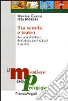Tra scuola e teatro. Per una didattica dei laboratori teatrali a scuola libro