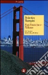 San Francisco-Milano. Un italiano nell'altra America libro