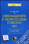 Compendio di ordinamento e deontologia forense Compendio di ordinamento e deontologia forense