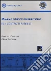 Manuale di diritto amministrativo. Con CD-ROM. Vol. 4: I contratti pubblici libro