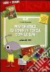 Matematica al volo in terza con la LIM. La linea dei 1000e altri strumenti per il calcolo. Con CD-ROM libro