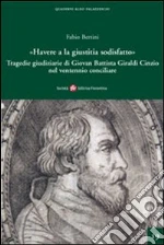 «Havere a la giustizia sodisfatto». Giovan Battista Giraldi Cinzio e le tragedie giudiziarie nel ventennio conciliare