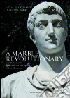 A marble revolutionary. The dutch patriot Joan Derk van del Capellen and his Monument. Ediz. italiana e inglese A marble revolutionary. The dutch patriot Joan Derk van del Capellen and his Monument. Ediz. italiana e inglese
