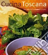 Cucina toscana. Le ricette di Luciano Ghinassi Cucina toscana. Le ricette di Luciano Ghinassi