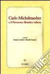 Carlo Michelstaedter e il Novecento filosofico italiano libro