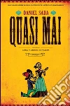 Quasi mai libro