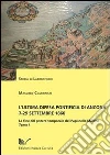 L'ultima difesa pontificia di Ancona 7-29 settembre 1860. La fine del potere temporale dei papi nelle Marche (1) L'ultima difesa pontificia di Ancona 7-29 settembre 1860. La fine del potere temporale dei papi nelle Marche (1)