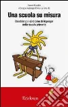 Una scuola su misura. Bambini con sindrome di Asperger nella scuola primaria libro