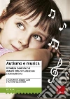 Autismo e musica. Il modello Floortime nei disturbi della comunicazione e della relazione. Con CD Audio libro
