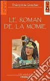 LE ROMAN DE LA MOMIE LE ROMAN DE LA MOMIE