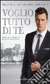 Voglio tutto di te libro