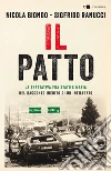 Il patto. La trattativa fra Stato e mafia nel racconto inedito di un infiltrato libro