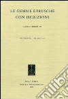 Le gemme etrusche con iscrizioni Le gemme etrusche con iscrizioni