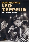 Led Zeppelin. La storia orale Led Zeppelin. La storia orale