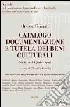 Catalogo documentazione e tutela dei beni culturali. Scritti scelti (1966-1992) libro