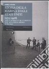 Storia della marina degli Stati Uniti (1775-1918). Dalla guerra di indipendenza alla prima guerra mondiale libro