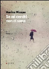 Se mi cerchi non ci sono libro