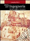 Storia dell'ingegneria. Dall'antico Egitto al Novecento Storia dell'ingegneria. Dall'antico Egitto al Novecento