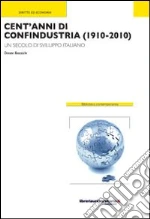 Cent'anni di Confindustria (1910-2010). Un secolo di sviluppo italiano. E-book. Formato ePub libro