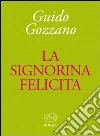 La Signorina Felicita libro