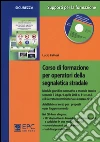 Corso di formazione per operatori della segnaletica stradale. Con CD-ROM libro