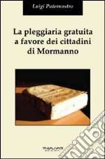 La pleggiaria gratuita a favore dei cittadini di Mormanno