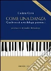 Come una danza. Quaderno di metodologia pianistica Come una danza. Quaderno di metodologia pianistica