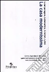 La casa modernissima. Enrico Agostino Griffini tra sperimentazione e divulgazione La casa modernissima. Enrico Agostino Griffini tra sperimentazione e divulgazione