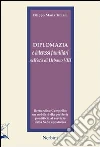 Diplomazia e interessi familiari nell'età di Urbano VIII. Bernardino Campello: un nobile della periferia pontificia al servizio della sede apostolica Diplomazia e interessi familiari nell'età di Urbano VIII. Bernardino Campello: un nobile della periferia pontificia al servizio della sede apostolica