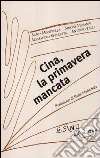 Cina, la primavera mancata Cina, la primavera mancata