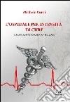 L'opedale per intensità di cure. Per una sanità a flusso controllato libro