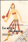 Le arti e la danza. I coreografi russi e sovietici tra riforma e rivoluzione Le arti e la danza. I coreografi russi e sovietici tra riforma e rivoluzione