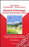 Elementi di psicologia generale, dello sviluppo e clinica. Una guida per studenti, insegnanti, genitori, operatori socio-sanitari libro