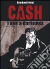 Cash. I see a darkness libro